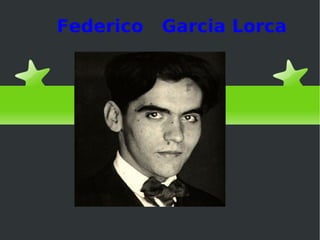 Federico  Garcia Lorca 