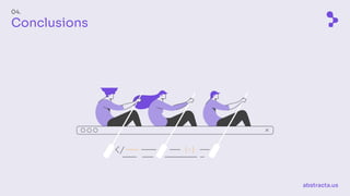 abstracta.us
04.
Conclusions
 