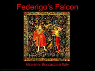Federigo’s Falcon Giovanni Boccaccio’s Italy http://www.decor4u.com/images/P/sot-979.jpg 