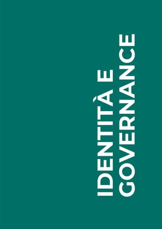SOCIAL REPORT 2023 – Edizione n. 12
6
IDENTITÀ
E
GOVERNANCE
 