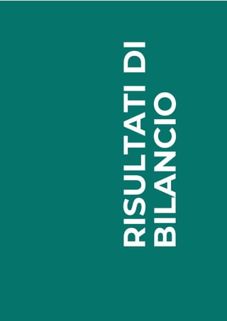 SOCIAL REPORT 2023 – Edizione n. 12
71
RISULTATI
DI
BILANCIO
 
