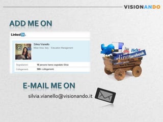 silvia.vianello@visionando.it
 