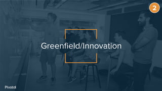 Greenﬁeld/Innovation
2
 