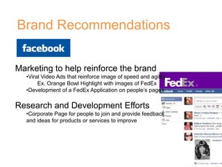 International Comp. & distinguish Express Services 1997 – 2000FedEx acquired a number of companies