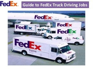 Guide to FedEx Truck Driving Jobs
 