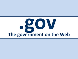 .gov
The government on the Web
 