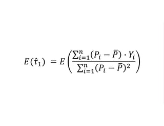𝐸( 𝜏1) = 𝐸
𝑖=1
𝑛
𝑃𝑖 − 𝑃 ∙ 𝑌𝑖
𝑖=1
𝑛
𝑃𝑖 − 𝑃 2
 