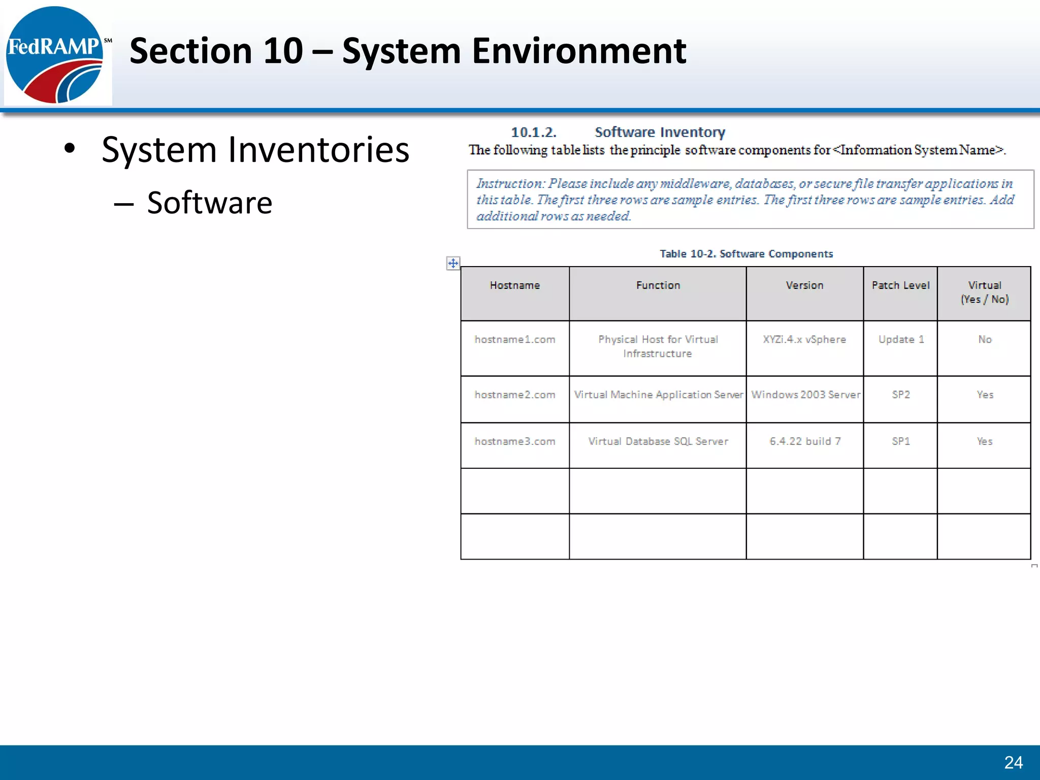Section 10 – System Environment

• System Inventories
  – Software




                                     24
 