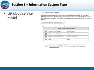 Section 8 – Information System Type

• List cloud service
  model




                                           18
 