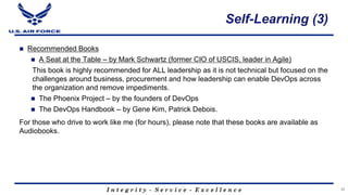 I n t e g r i t y - S e r v i c e - E x c e l l e n c e
Self-Learning (3)
n Recommended Books
n A Seat at the Table – by M...