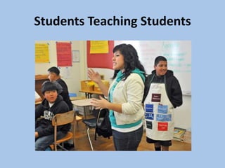 Students Teaching Students
 