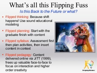 What’s all this Flipping Fuss
Is this Back to the Future or what?

•

Flipped thinking: Because shift
happens! Use sound e...