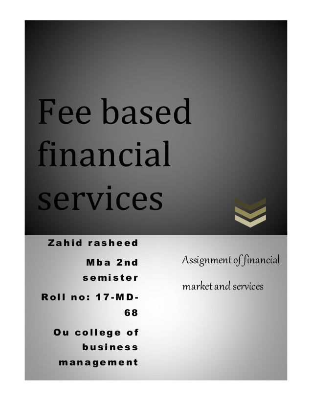 Fee based financial services