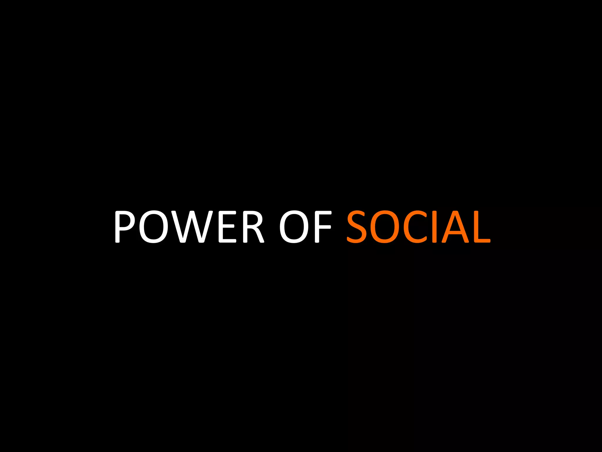 POWER OF SOCIAL

 