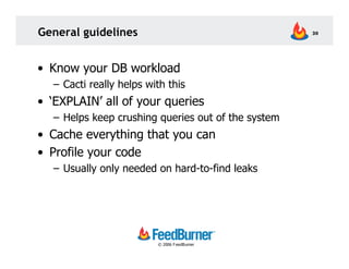 General guidelines                                  30




• Know your DB workload
  – Cacti really helps with this
• ‘EXP...