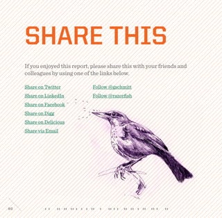 60
Share on Twitter
Share on LinkedIn
Share on Facebook
Share on Digg
Share on Delicious
Share via Email
Follow @gschmitt
Follow @razorfish
Share this
If you enjoyed this report, please share this with your friends and
colleagues by using one of the links below.
 