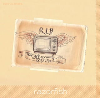 © RAZORFISH™ LLC. ALL RIGHTS RESERVED.
 