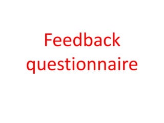 Feedback questionnaire 