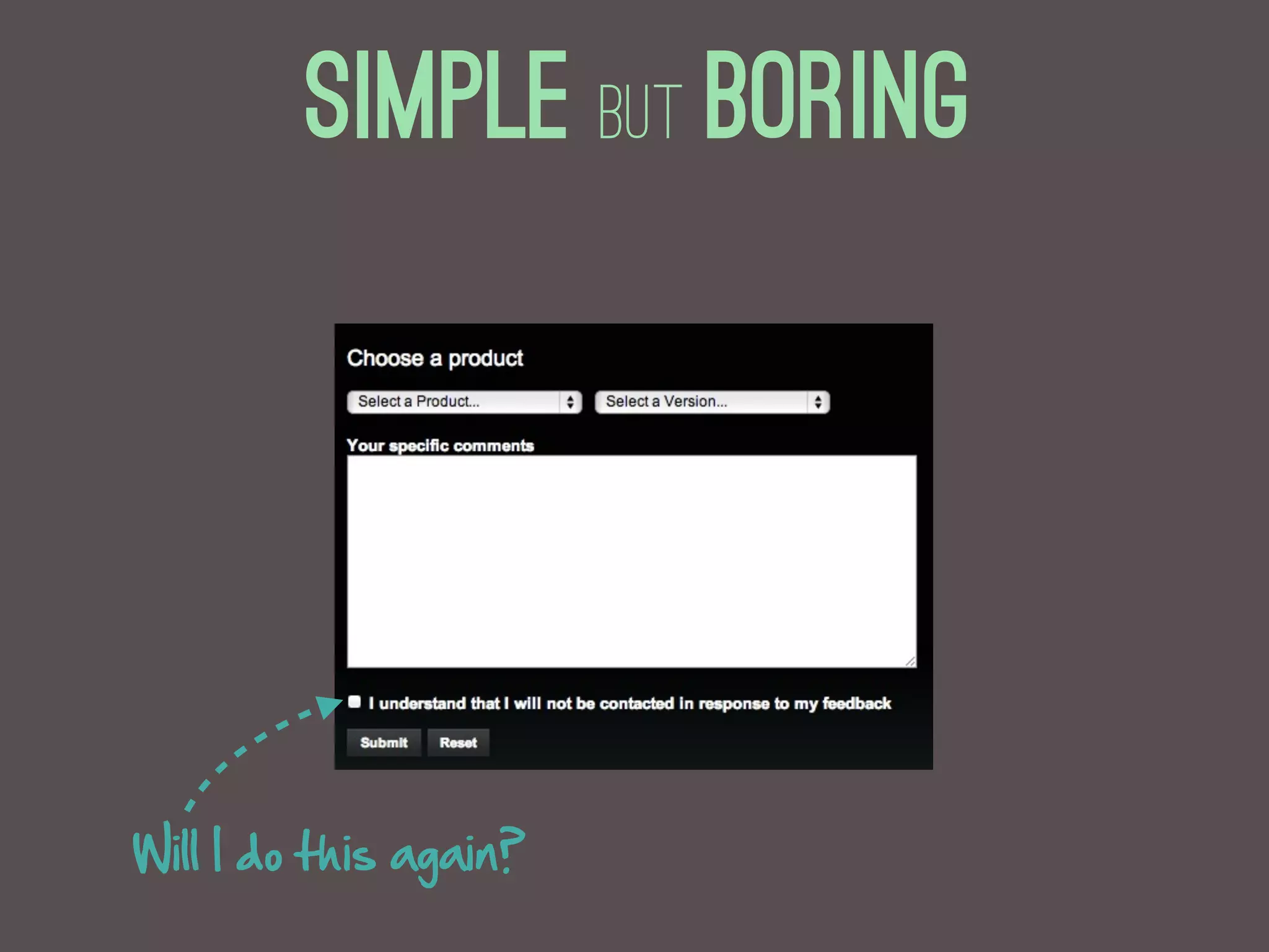 Simple but boring




Will  I  do  this  again?
 