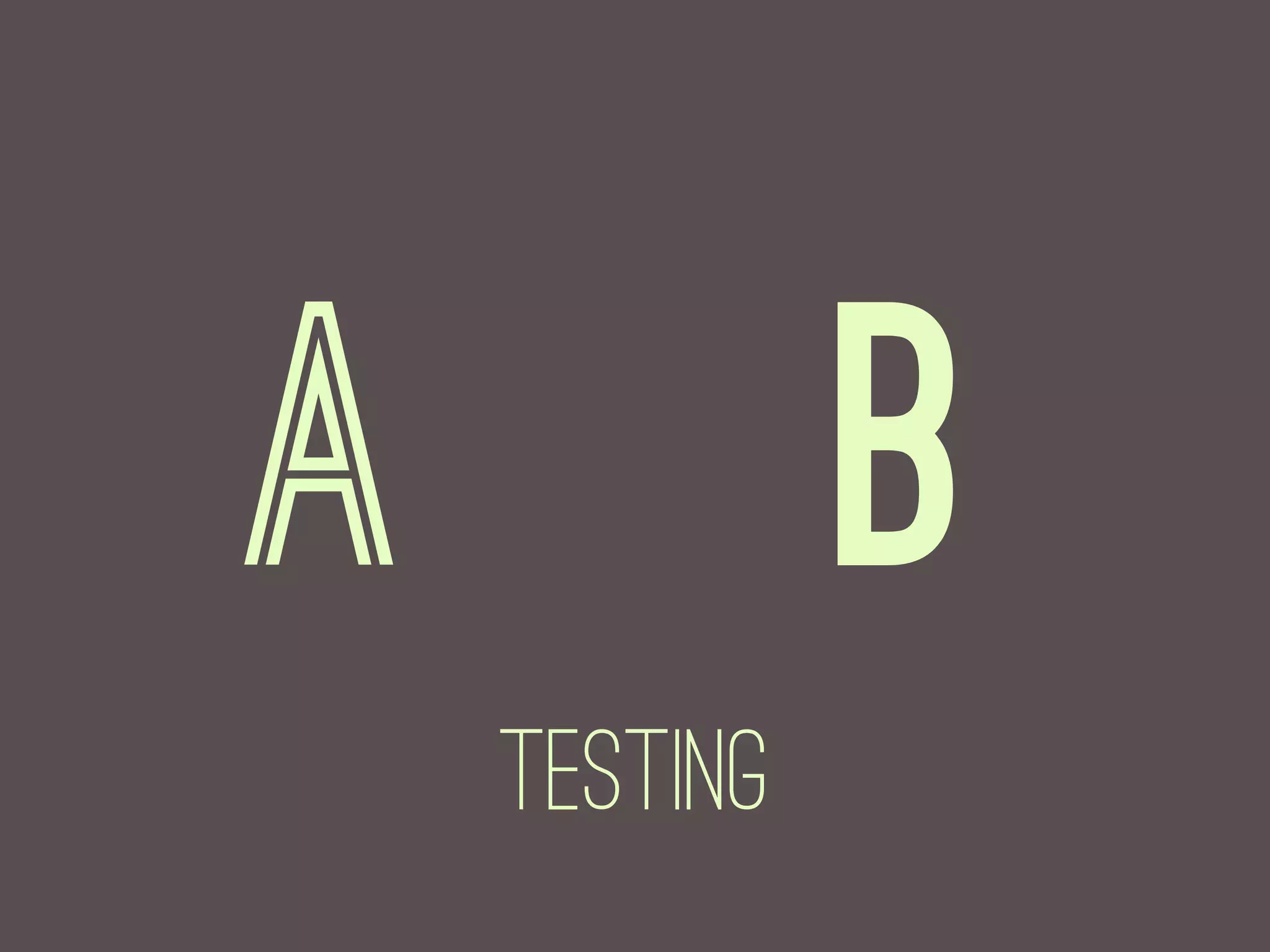 A             B
    testing
 