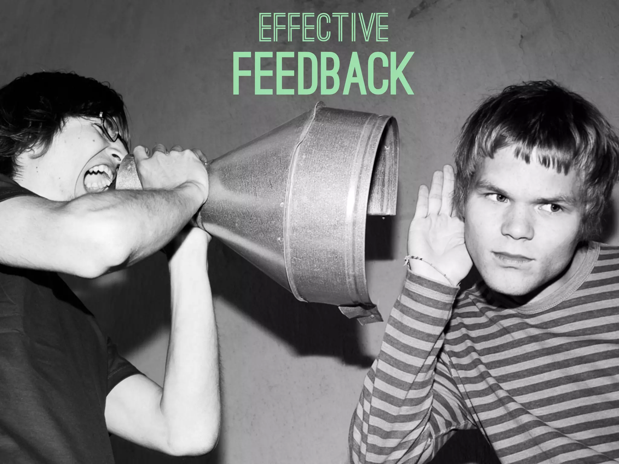 Effective
Feedback
 