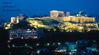 winter ‘17
conference of
the ottoman empire
 