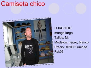 Camiseta chico I LIKE YOU manga larga Tallas: M, , Modelos: negro, blanco  Precio: 10’00 € unidad Ref:02 