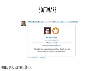 Software
utilizandosoftware7geese
 