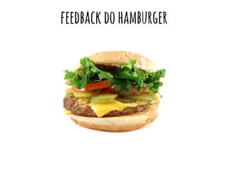 feedbackdohamburger
 