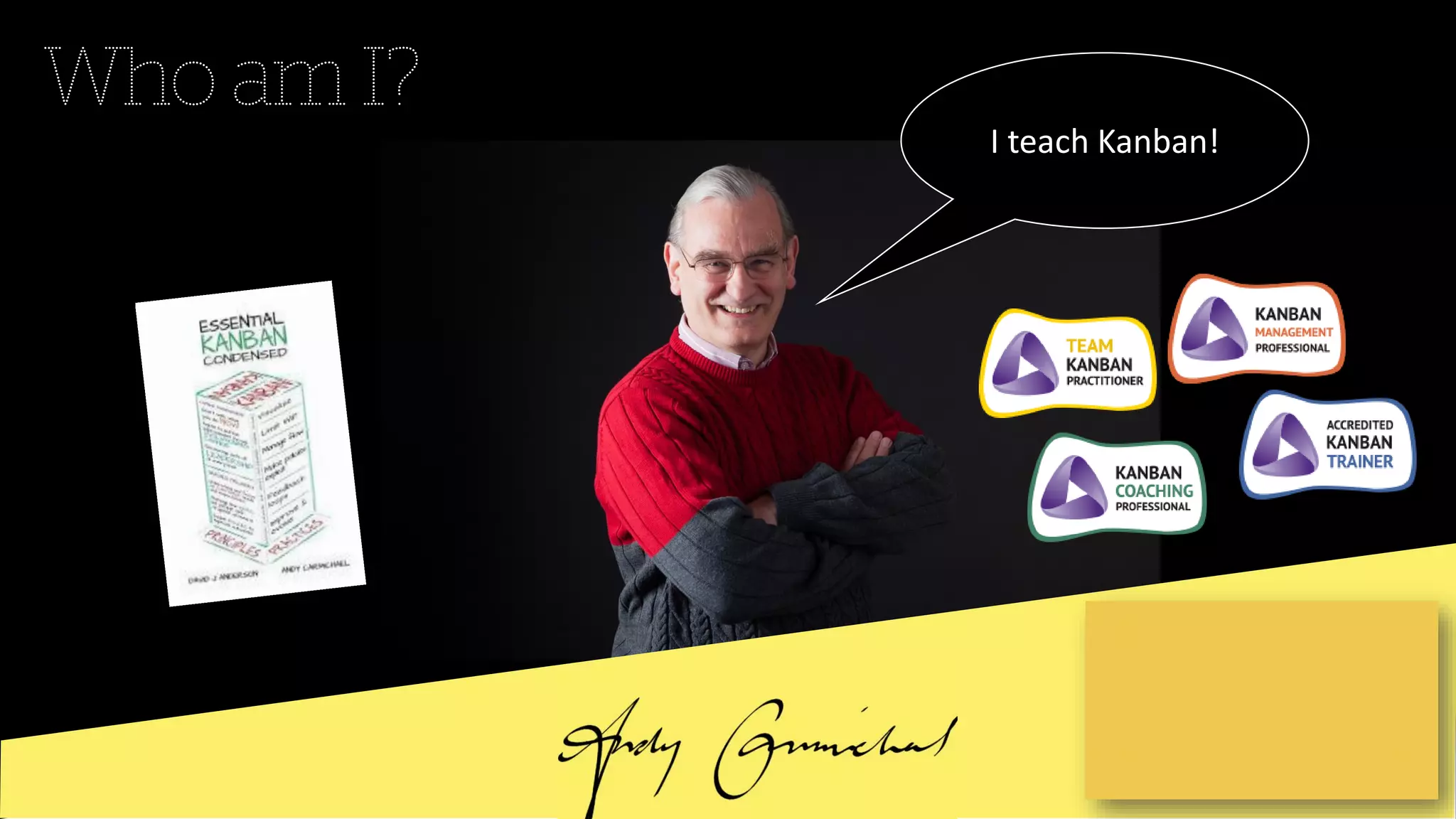 @agileCymru
#agycm18
I teach Kanban!
 