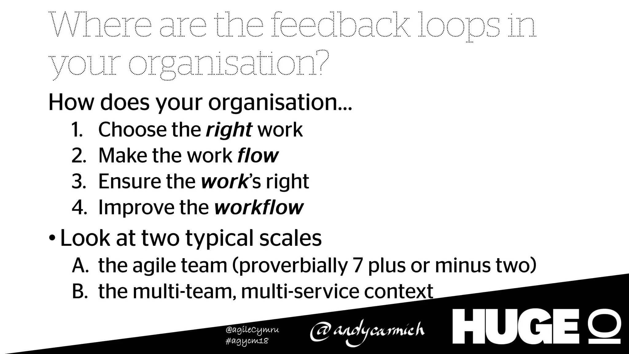 @agileCymru
#agycm18
•
 