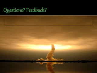 Questions? Feedback?
 