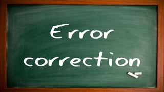 Feedback & Error correction 