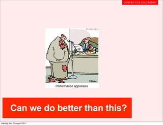 Can we do better than this?
måndag den 22 augusti 2011
 