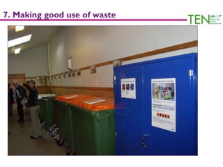 7. Making good use of waste
 