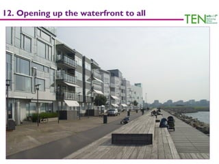 12. Opening up the waterfront to all
 
