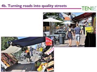 4b. Turning roads into quality streets
 