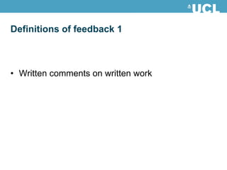 Definitions of feedback 1 Written comments on written work 