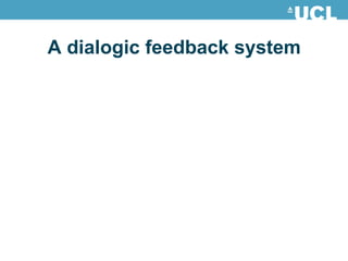 A dialogic feedback system 
