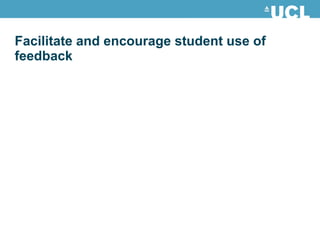 Facilitate and encourage student use of feedback  