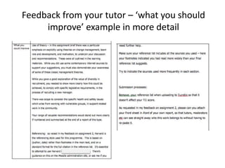 Feedback from your tutor – ‘what you should
improve’ example in more detail
 