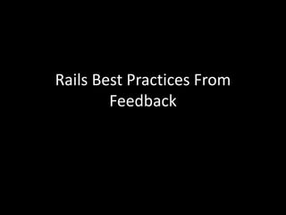 Rails Best Practices From Feedback  