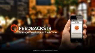 Manage Feedback in Real-Time

Feedbackstr a registered trademark of Spectos

 