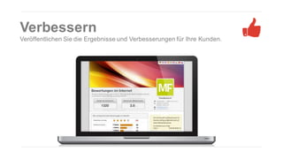 Verbessern
Veröffentlichen Sie die Ergebnisse und Verbesserungen für Ihre Kunden.

 