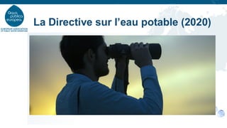 La Directive sur l’eau potable (2020)
 