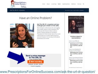 Halfmoon YogaHalfmoon Yoga
B•B•Q
Win the chance for your small business
to be on the radio
To Enter:
Like The URL Dr.’s Facebook page
www.PrescriptionsForOnlineSuccess.com/ask-the-url-dr-question/
 