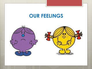 OUR FEELINGS 