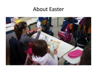 About Easter
 