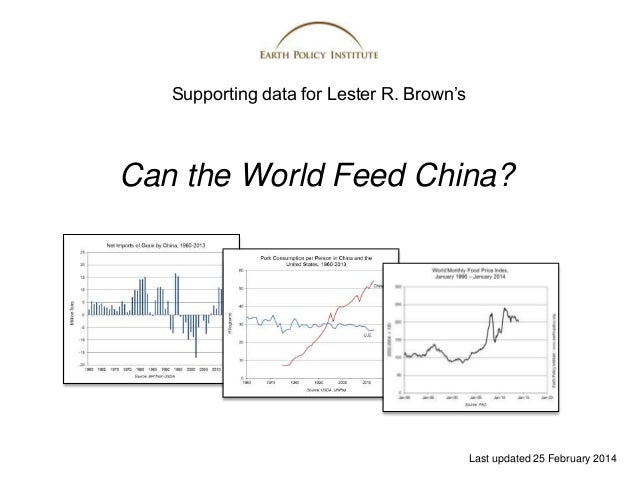 Can the World Feed China?
Supporting data for Lester R. Brown’s
Last updated 25 February 2014
 