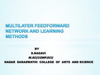 BY
S.RAGAVI
M.SC(COMP.SCI)
NADAR SARASWATHI COLLEGE OF ARTS AND SCIENCE
 